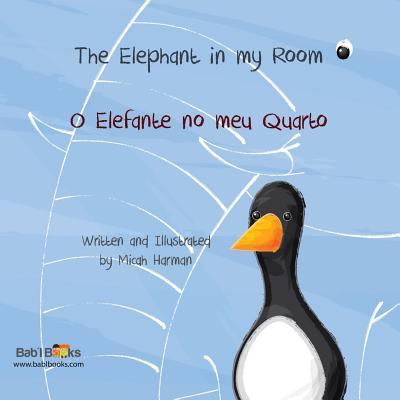 The Elephant in My Room: Portuguese & English Dual Text - Harman, Micah, and Books, Babl