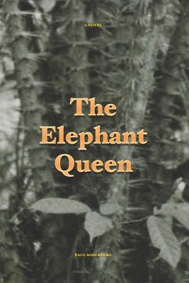 The Elephant Queen - Soderberg, Paul