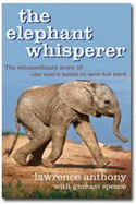 The Elephant Whisperer: Learning about  Life, Loyalty and Freedom from a Remarkable Herd of Elephants