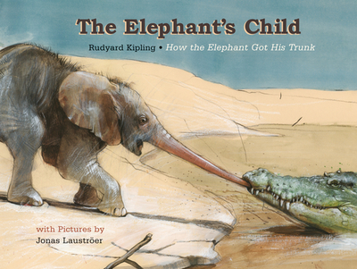 The Elephant's Child - Kipling, Rudyard