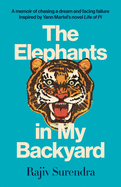The Elephants in My Backyard: A Memoir of Chasing a Dream and Facing Failure