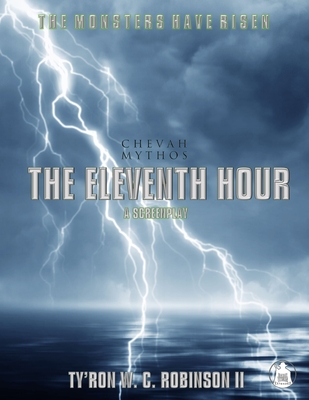 The Eleventh Hour: A Chevah Mythos Story - Robinson, Ty'ron W C, II