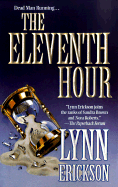 The Eleventh Hour - Erickson, Lynn
