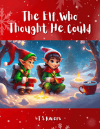 The Elf Who Thought He Could