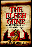 The Elfish Gene: Dungeons, Dragons and Growing Up Strange