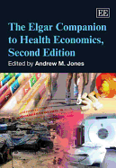 The Elgar Companion to Health Economics, Second Edition