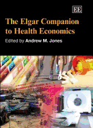 The Elgar Companion to Health Economics - Jones, Andrew M (Editor)