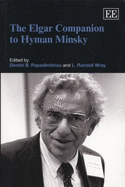 The Elgar Companion to Hyman Minsky - Papadimitriou, Dimitri B. (Editor), and Wray, L. Randall (Editor)