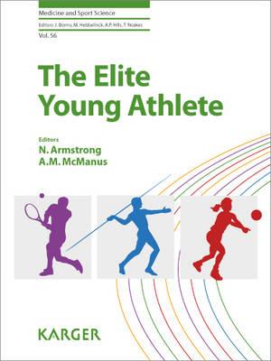 The Elite Young Athlete - Armstrong, N. (Editor), and McManus, A.M. (Editor), and Caine, D.J. (Series edited by)