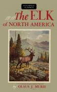 The Elk of North America