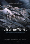 The Ellesmere Wolves: Behavior and Ecology in the High Arctic