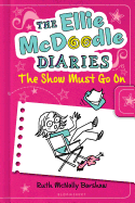 The Ellie McDoodle Diaries 6: The Show Must Go on