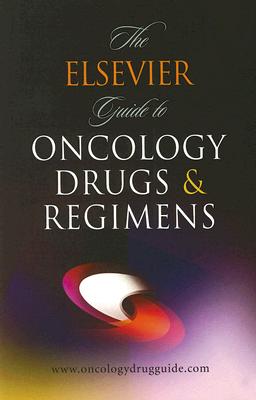 The Elsevier Guide to Oncology Drugs & Regimens - Hesi