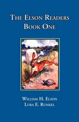 The Elson Readers: Book One - Elson, William H, and Runkel, Lura