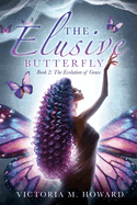 The Elusive Butterfly: Book 2: The Evolution of Grace