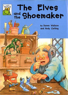The Elves and The Shoemaker - Wallace, Karen