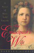 The Emancipator's Wife