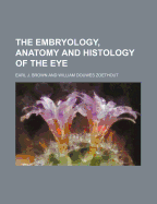 The Embryology, Anatomy and Histology of the Eye