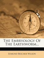 The Embryology of the Earthworm