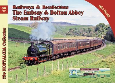 The Embsay & Bolton Abbey Steam Railway: 80 - Heath, Mike