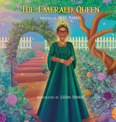 The Emerald Queen - Harris, Huff, and Shariq, Leena (Illustrator), and Harris, Keiana (Editor)