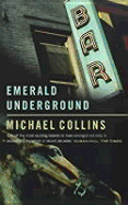 The Emerald Underground - Collins, Michael