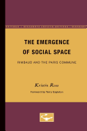 The Emergence of Social Space: Rimbaud and the Paris Commune Volume 60