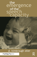 The Emergence of the Speech Capacity