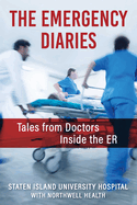 The Emergency Diaries: Tales from Doctors Inside the ER