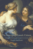 The Emerging Female Citizen: Gender and Enlightenment in Spain Volume 53