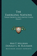 The Emerging Nations: Their Growth And United States Policy
