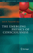 The Emerging Physics of Consciousness