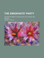 The Emigrants' Party: An Entertainment Introducing Folk Songs and Dances