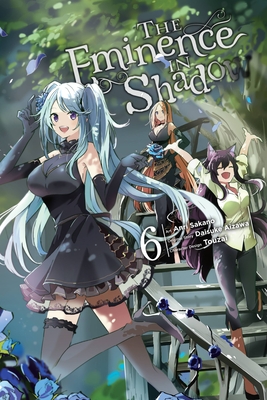 The Eminence in Shadow, Vol. 6 (Manga) - Aizawa, Daisuke, and Sakano, Anri, and Touzai