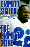 The Emmitt Zone - Smith, Emmitt, and Delsohn, Steve