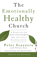The Emotionally Healthy Church: A Strategy for Discipleship That Actually Changes Lives