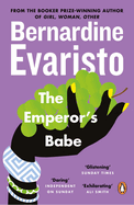 The Emperor's Babe: From the Booker prize-winning author of Girl, Woman, Other