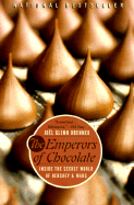 The Emperors of Chocolate: Inside the Secret World of Hersbey and Mars