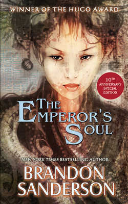The Emperor's Soul - The 10th Anniversary Special Edition - Sanderson, Brandon, Professor