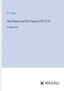 The Empire and the Papacy 918-1273: in large print