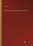 The Empire and the Papacy, 918-1273