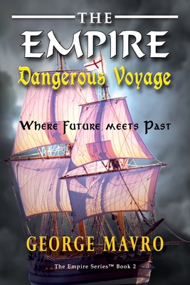 The Empire Dangerous Voyage - Mavro, George