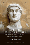 The Empire Has No Clothes: U.S. Foreign Policy Exposed