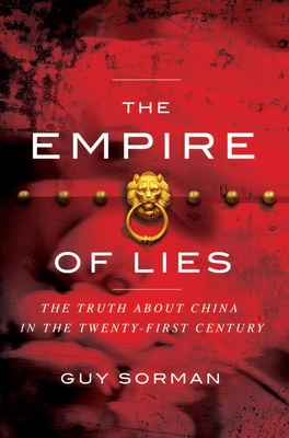 The Empire of Lies: The Truth about China in the Twenty-First Century - Sorman, Guy