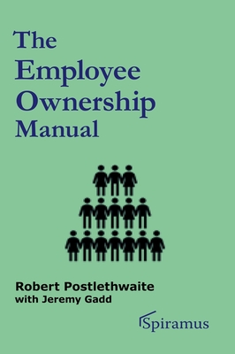 The Employee Ownership Manual - Postlethwaite, Robert