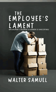 The Employee's Lament: Why Walmart's Treatment of Workers is Unacceptable