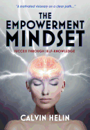 The Empowerment Mindset: Success Through Self-Knowledge