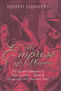 The Empress of Pleasure: The Life and Adventures of Teresa Cornelys, Queen of Masquerades and Casanova's Lover