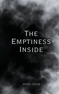 The Emptiness Inside - Cross, Jessie