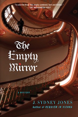 The Empty Mirror: A Viennese Mystery - Jones, J Sydney